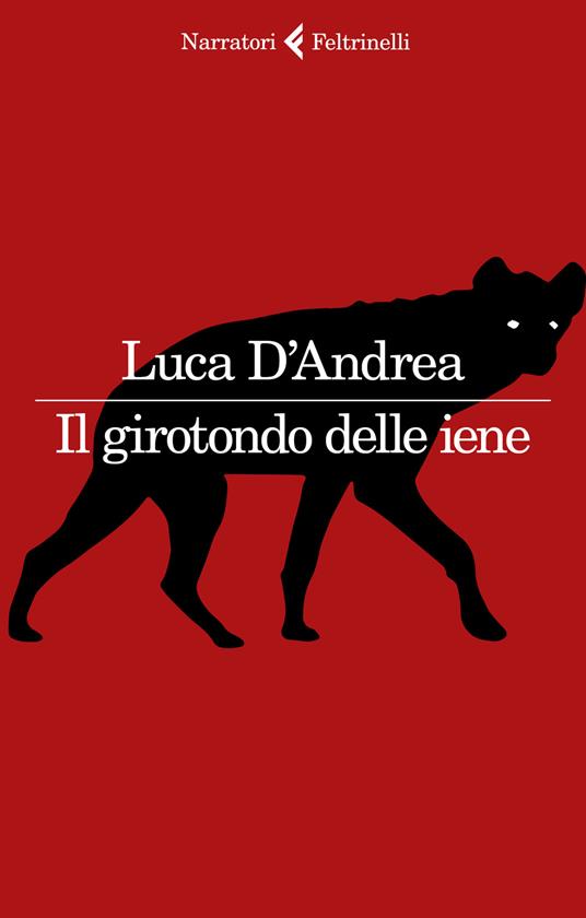 Luca D'Andrea Il girotondo delle iene